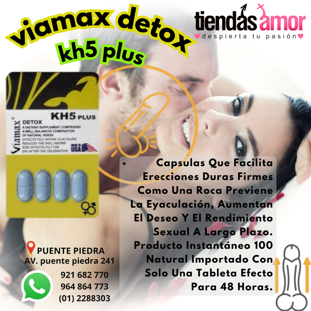 Viamax Detox KH5 Plusconsultas y pedidos whatsapp c 921 682 770- 969 889 888 -964